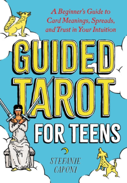 Book cover of: Guided Tarot for Teens. By: Stefanie Caponi