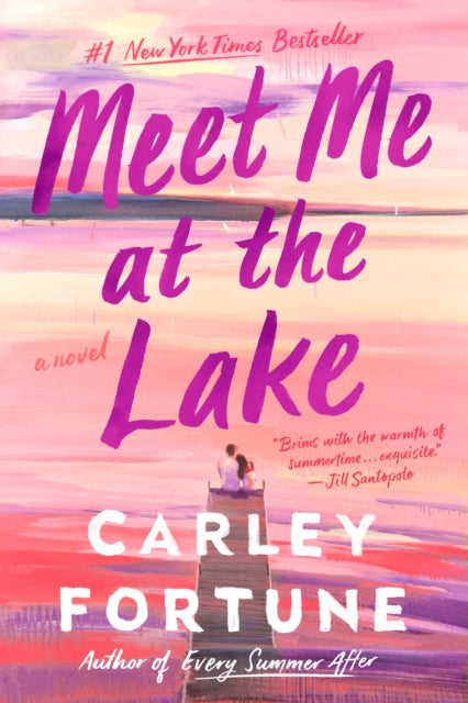 Book cover of: Meet Me at the Lake. By: Carley Fortune