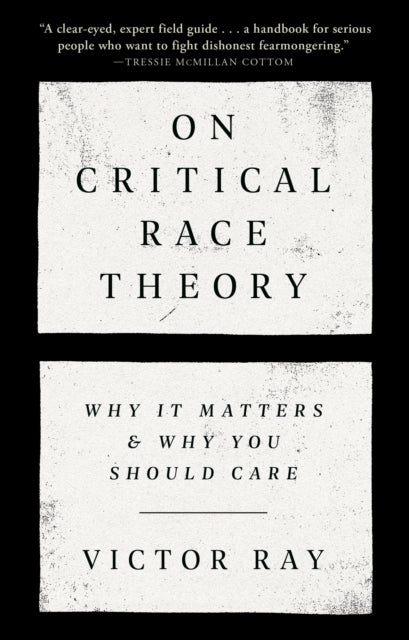 Book cover of: On Critical Race Theory. By: Victor Ray