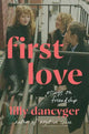 Book cover of: First Love. By: Lilly Dancyger