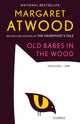 Book cover of: Old Babes in the Wood. By: Margaret Atwood