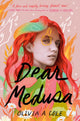 Book cover of: Dear Medusa. By: Olivia A. Cole