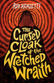Book cover of: Cursed Cloak of the Wretched Wraith #3. By: Rob Renzetti