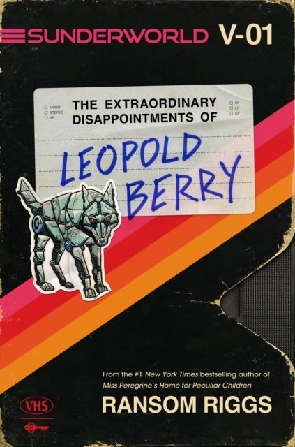 Sunderworld, Vol. I: The Extraordinary Disappointments of Leopold Berry 9780593530931 Ransom Riggs