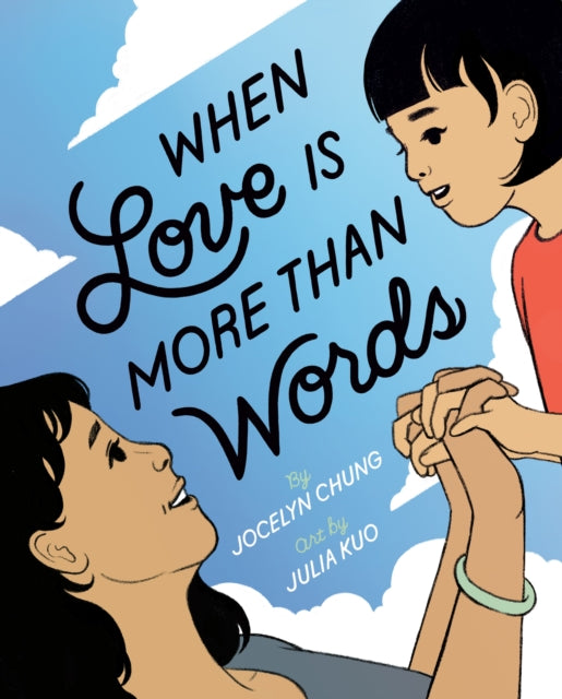 Book cover of: When Love Is More Than Words. By: Jocelyn Chung