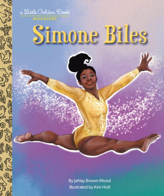 Book cover of: Simone Biles: A Little Golden Book Biography. By: Janay Brown-Wood