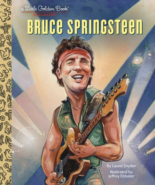 Book cover of: Bruce Springsteen A Little Golden Book Biography. By: Laurel Snyder