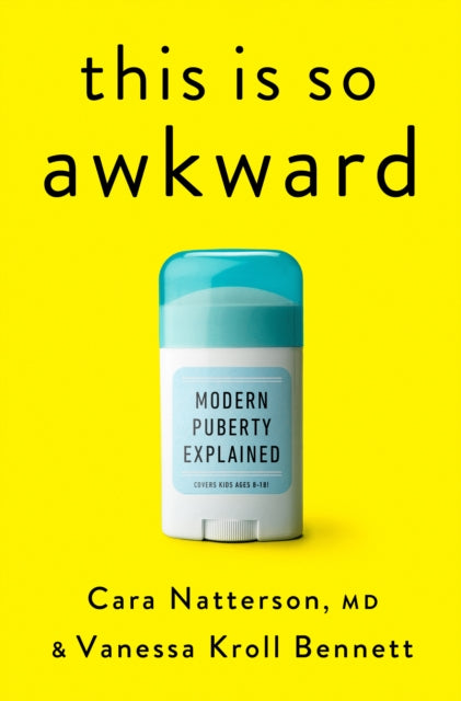 Book cover of: This Is So Awkward. By: Cara Natterson