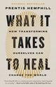 Book cover of: What It Takes to Heal