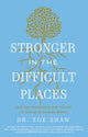 Book cover of: Stronger in the Difficult Places. By: Zoe Shaw