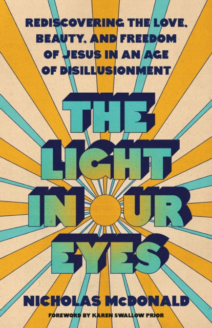 Book cover of: Light in Our Eyes. By: Nicholas McDonald