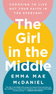 Book cover of: Girl in the Middle. By: Emma Mae McDaniel