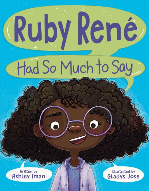 Book cover of: Ruby Rene Had So Much to Say. By: Ashley Iman