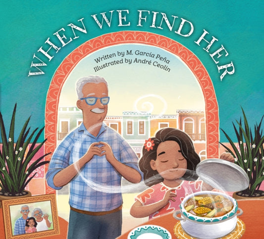 Book cover of: When We Find Her. By: M. García Peña