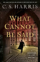 Book cover of: What Cannot Be Said. By: C. S. Harris