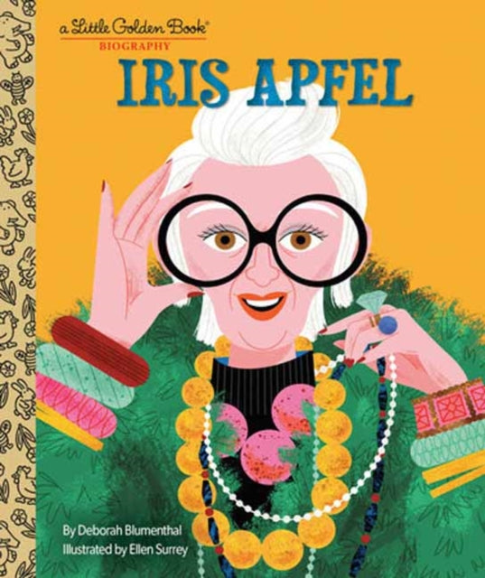 Book cover of: Iris Apfel: A Little Golden Book Biography. By: Deborah Blumenthal