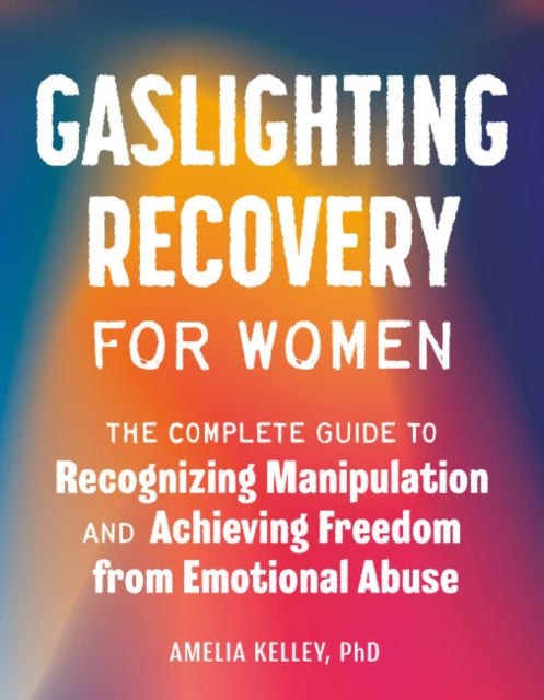Book cover of: Gaslighting Recovery for Women. By: Amelia Kelley