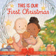 Book cover of: This Is Our First Christmas