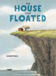 Book cover of: House That Floated. By: Guojing
