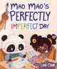 Book cover of: Mao Mao's Perfectly Imperfect Day