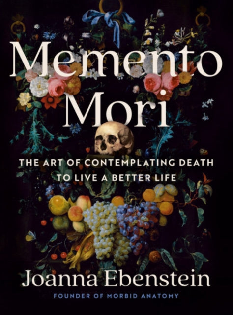 Book cover of: Memento Mori. By: Joanna Ebenstein