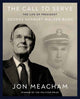 Book cover of: Call to Serve. By: Jon Meacham