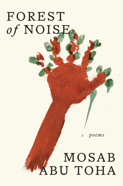 Book cover of: Forest of Noise. By: Mosab Abu Toha