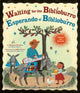 Book cover of: Waiting for the Biblioburro/Esperando el Biblioburro. By: Monica Brown