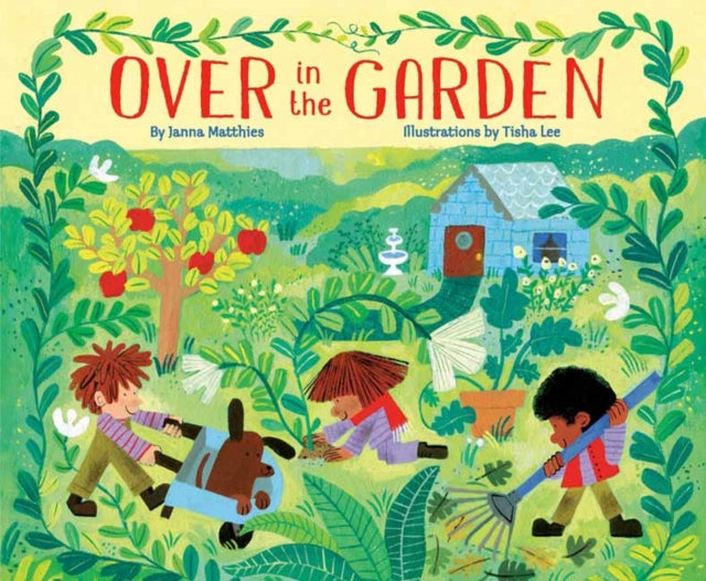 Book cover of: Over in the Garden. By: Janna Matthies