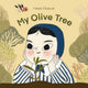 Book cover of: My Olive Tree. By: Hazar Elbayya