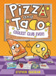 Book cover of: Pizza and Taco: Coolest Club Ever!. By: Stephen Shaskan