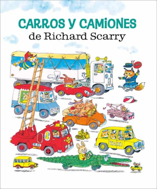 Book cover of: Carros y camiones de Richard Scarry (Richard Scarry's Cars and Trucks and Things that Go Spanish Edition). By: Richard Scarry