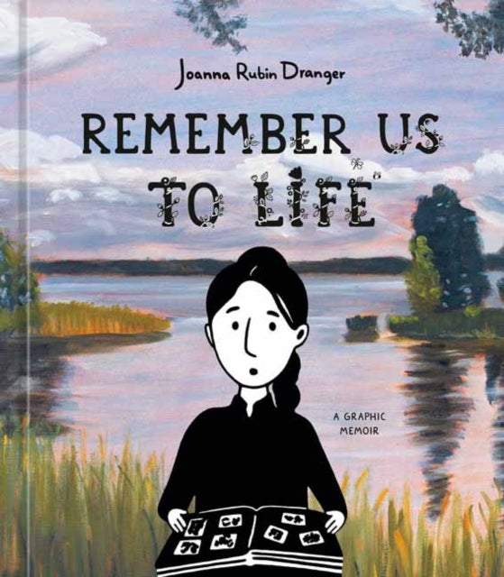 Remember Us to Life, A Graphic Memoir 9780593836903 Joanna