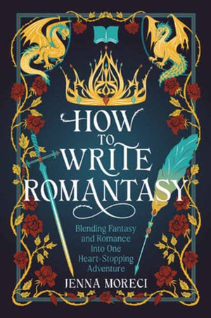 How to Write Romantasy, Blending Fantasy and Romance Into One Heart-Stopping Adventure