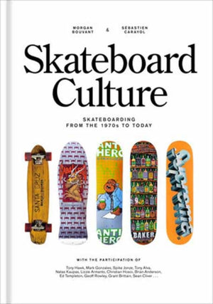 Skateboard Culture, Skateboarding from the 1970s to Today