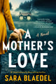 Book cover of: Mother's Love. By: Sara Blaedel