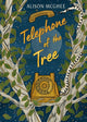 Book cover of: Telephone of the Tree. By: Alison McGhee
