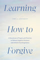 Book cover of: Learning How to Forgive. By: Chris Bailey
