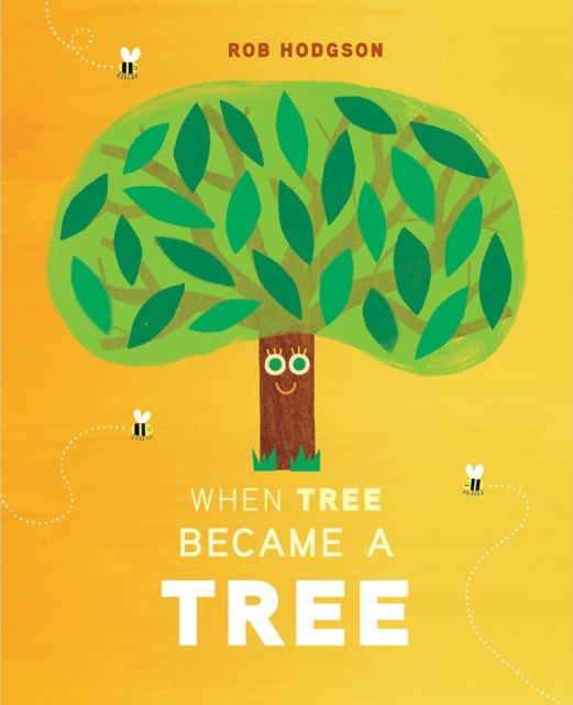 Book cover of: When Tree Became a Tree. By: Rob Hodgson