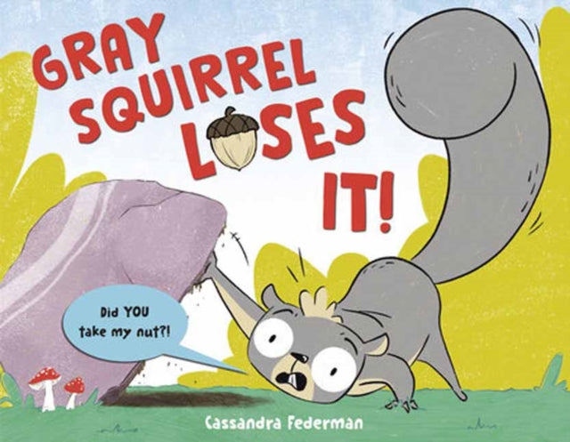 Gray Squirrel Loses It! 9780593897485 Cassandra Federman