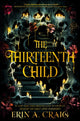 Book cover of: Thirteenth Child. By: Erin A. Craig