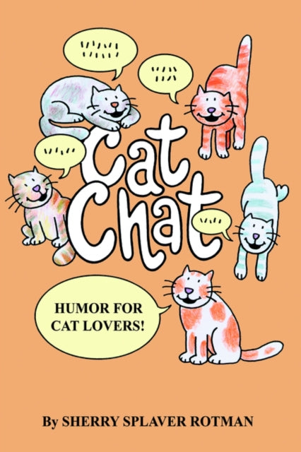Book cover of: Cat Chat. By: Sherry Splaver Rotman