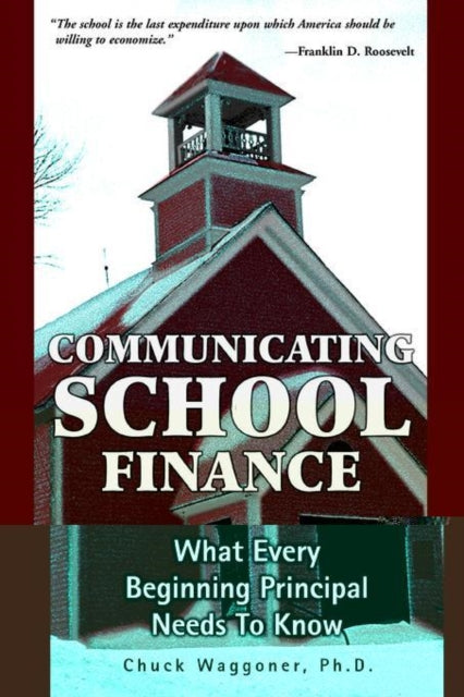 Book cover of: Communicating School Finance. By: Chuck Waggoner