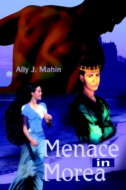 Book cover of: Menace in Morea. By: Ally J. Mahin