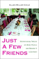 Book cover of: Just A Few Friends. By: Ellen Miller Coile