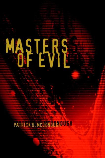 Book cover of: Masters of Evil. By: Patrick D. Mcdonough