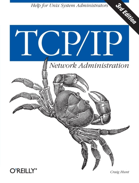 Book cover of: TCP/IP Network Administration 3e. By: Craig Hunt