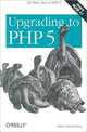 Book cover of: Upgrading to PHP 5