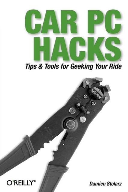 Book cover of: Car PC Hacks. By: Damien Stolarz