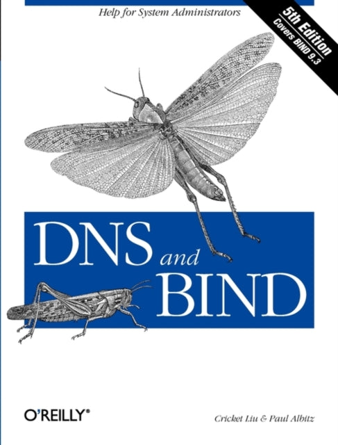 Book cover of: DNS and BIND 5e. By: Cricket Liu